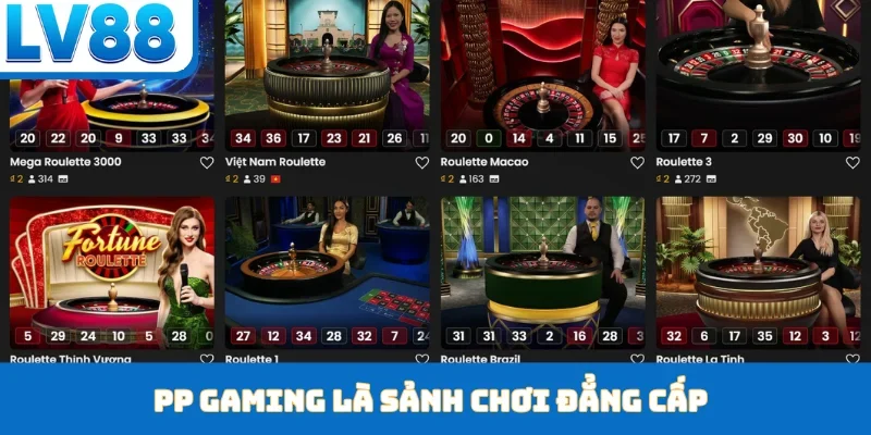 PP Gaming là sảnh chơi đẳng cấp