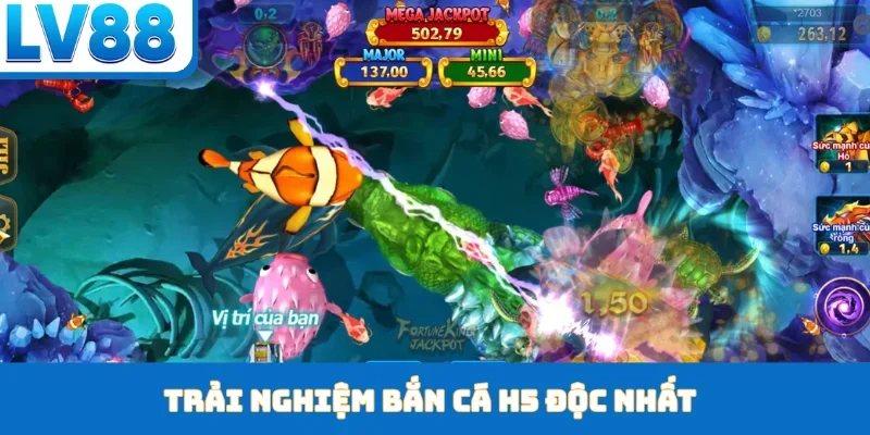Trải nghiệm bắn cá H5 độc nhất